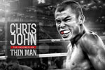 Chris John - The Indonesian Thin
