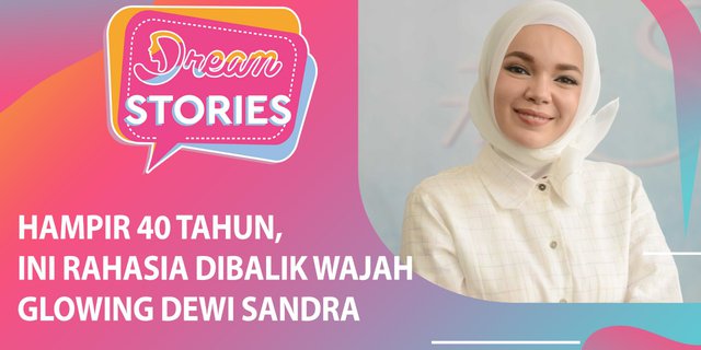 Usia Hampir 40 Tahun, Ini Rahasia Wajah Glowing Dewi Sandra