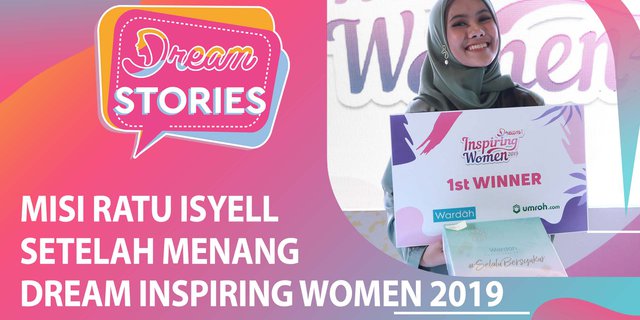 Misi Ratu Isyell, Sang Pemenang Dream Inspiring Women 2019