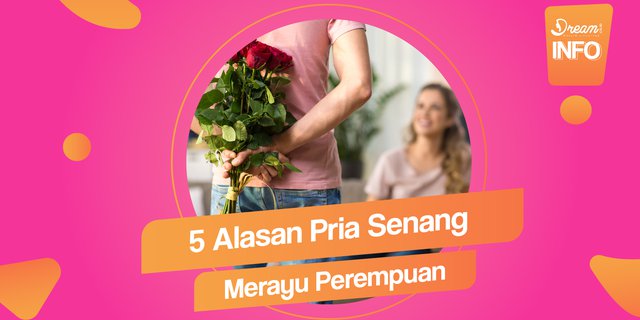 5 Alasan Pria Senang Merayu Perempuan