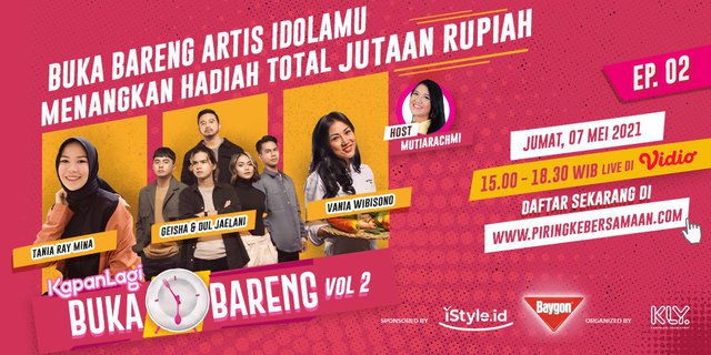 Bukber Sebelum Lebaran Di KapanLagi Buka Bareng Vol 2 Yuk, Banyak Hadiah!