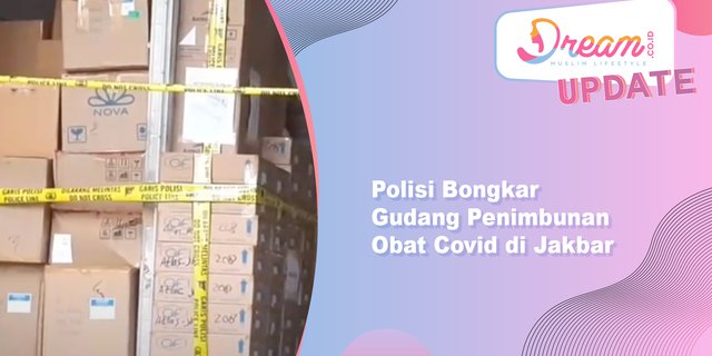 Polisi Bongkar Gudang Penimbunan Obat Covid di Jakbar