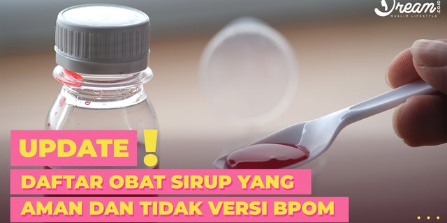 List of Safe and Non-Safe Syrup Medicines according to BPOM