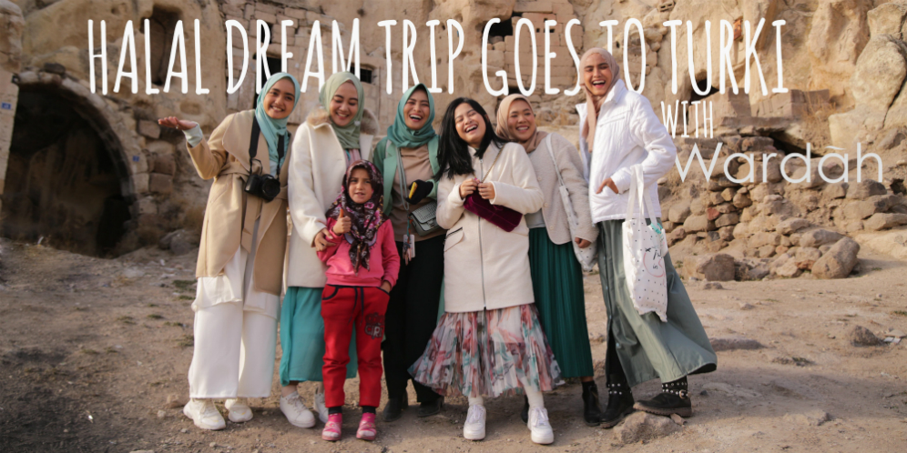 Halal Dream Trip Wardah to Turkey