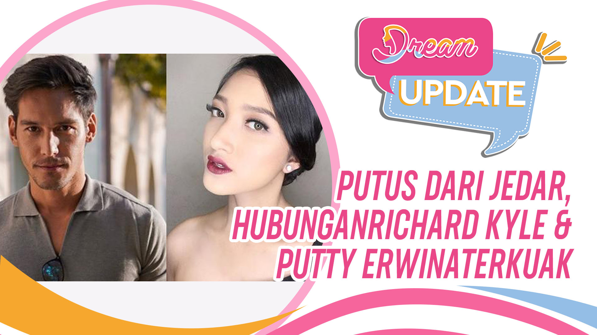 Putus dari Jedar, Hubungan Richard Kyle & Putty Erwina Terkuak