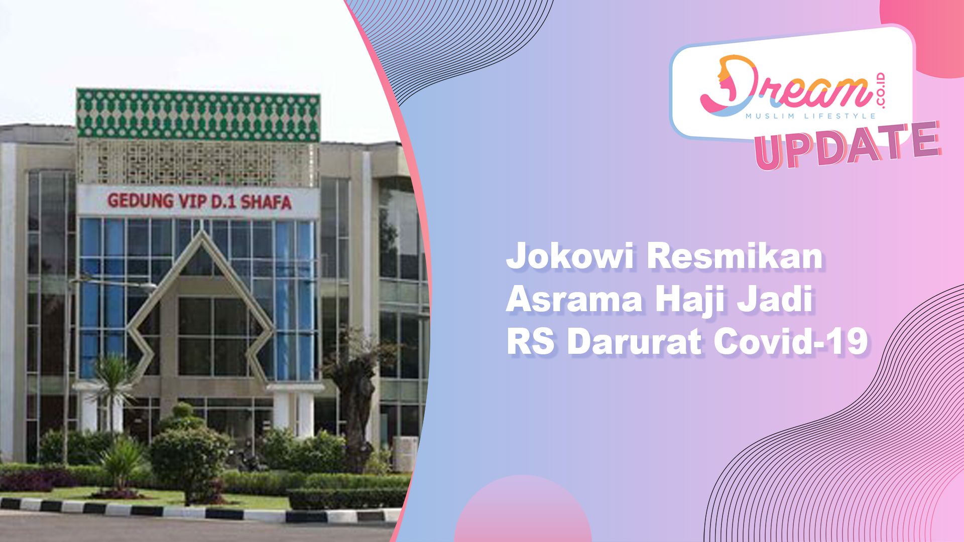 Jokowi Resmikan Asrama Haji Jadi RS Darurat Covid-19