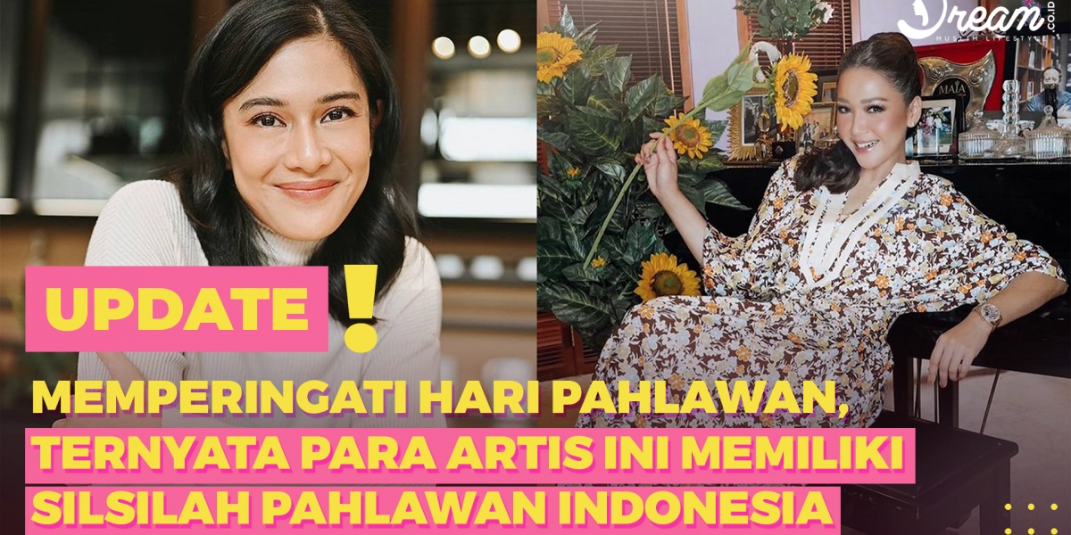 8 Artis Ini Keturunan Pahlawan Nasional Ada Dian Sast 