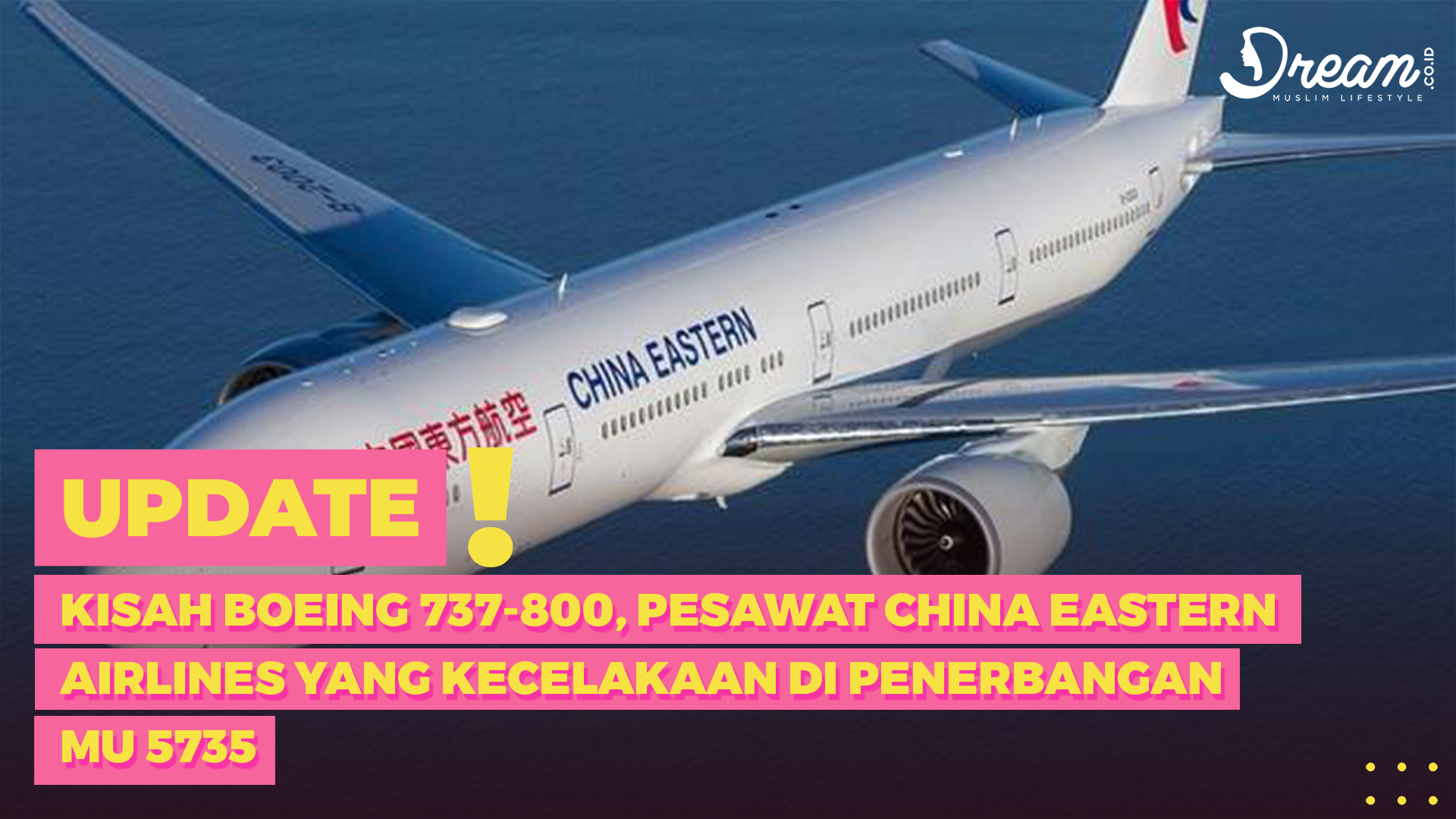 Kisah Boeing 737-800, Pesawat China Eastern Airlines yang Kecelakaan di Penerbangan MU 5735