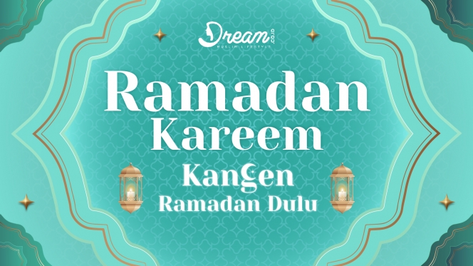 Selamat Menyambut Bulan Ramadhan Ya, Sahabat Dream!