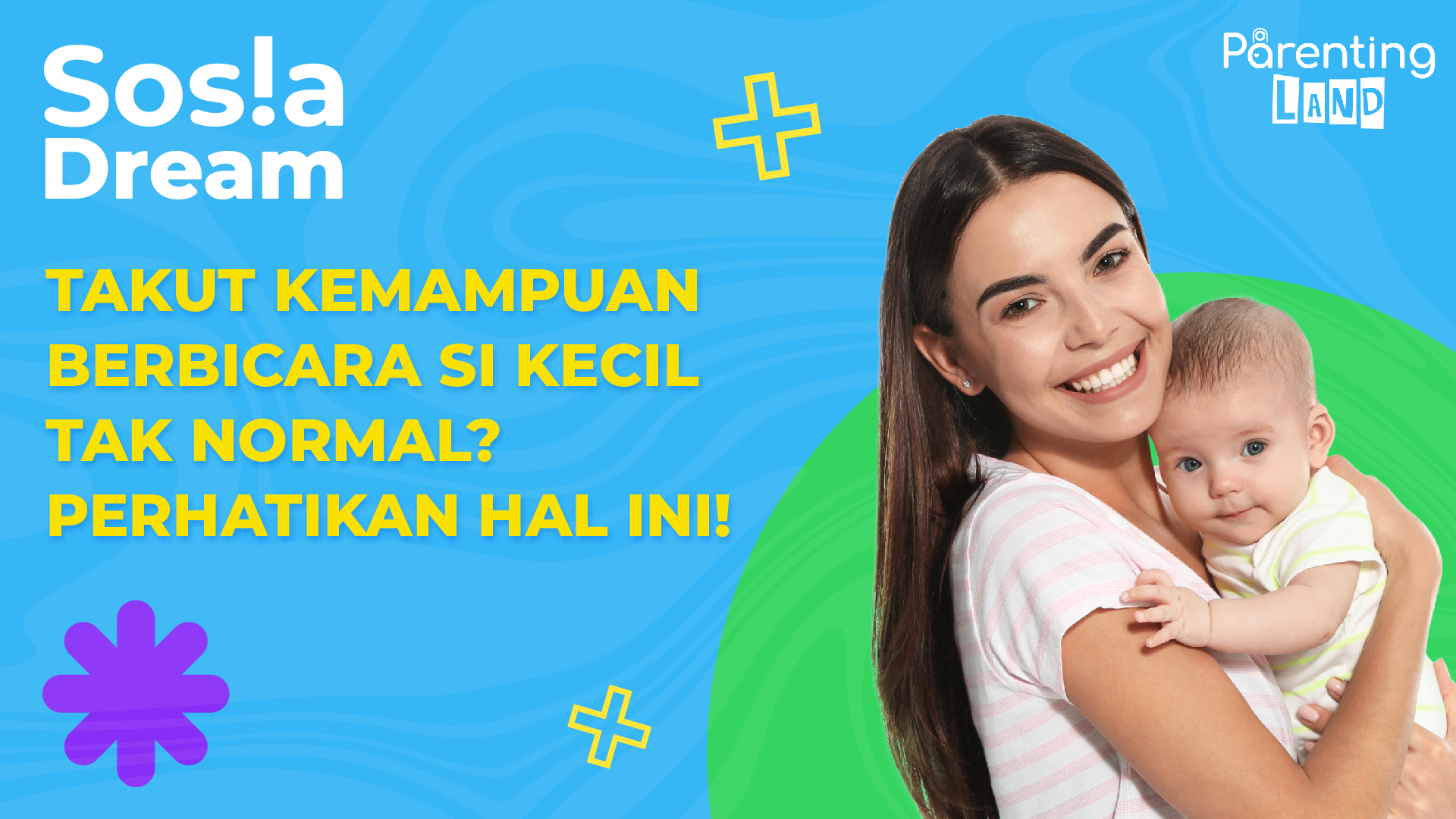 Takut Kemampuan Berbicara Si Kecil Tak Normal? Perhatikan Hal Ini!