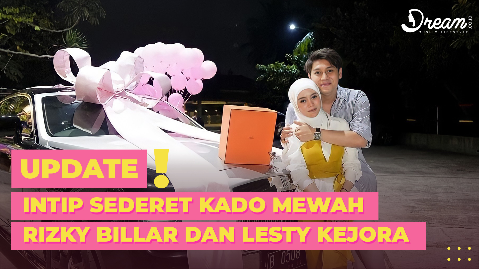 Intip Sederet Kado Mewah Rizky Billar dan Lesty Kejora