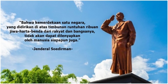 30 Quotes untuk Hari Pahlawan dari Jenderal Soedirman, Penuh Semangat dan Ajakan Berjuang Demi Indonesia