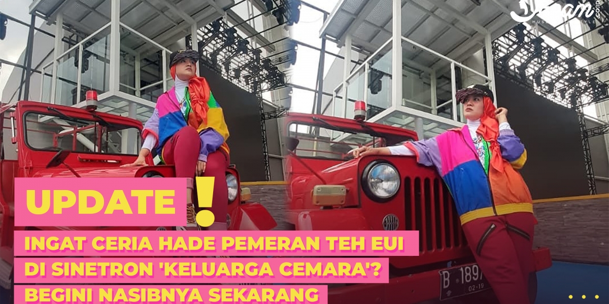 Ingat Ceria Hade Pemeran Teh Euis 'Keluarga Cemara'? Begini Nasibnya