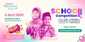 School Competition: Da'i Cilik, Akan Ramaikan 'Dream Day Ramadan Fest 2023'