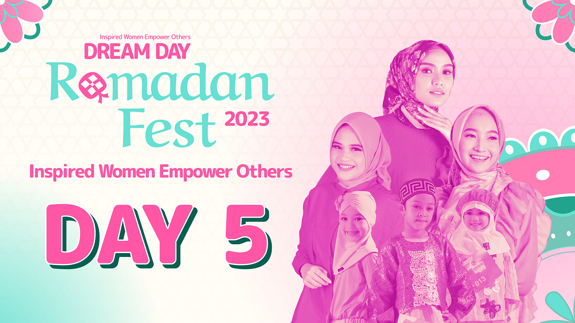 Rangkaian Acara Dream Inspiring Women 2023 di Dream Day Ramadan Fest Day 5