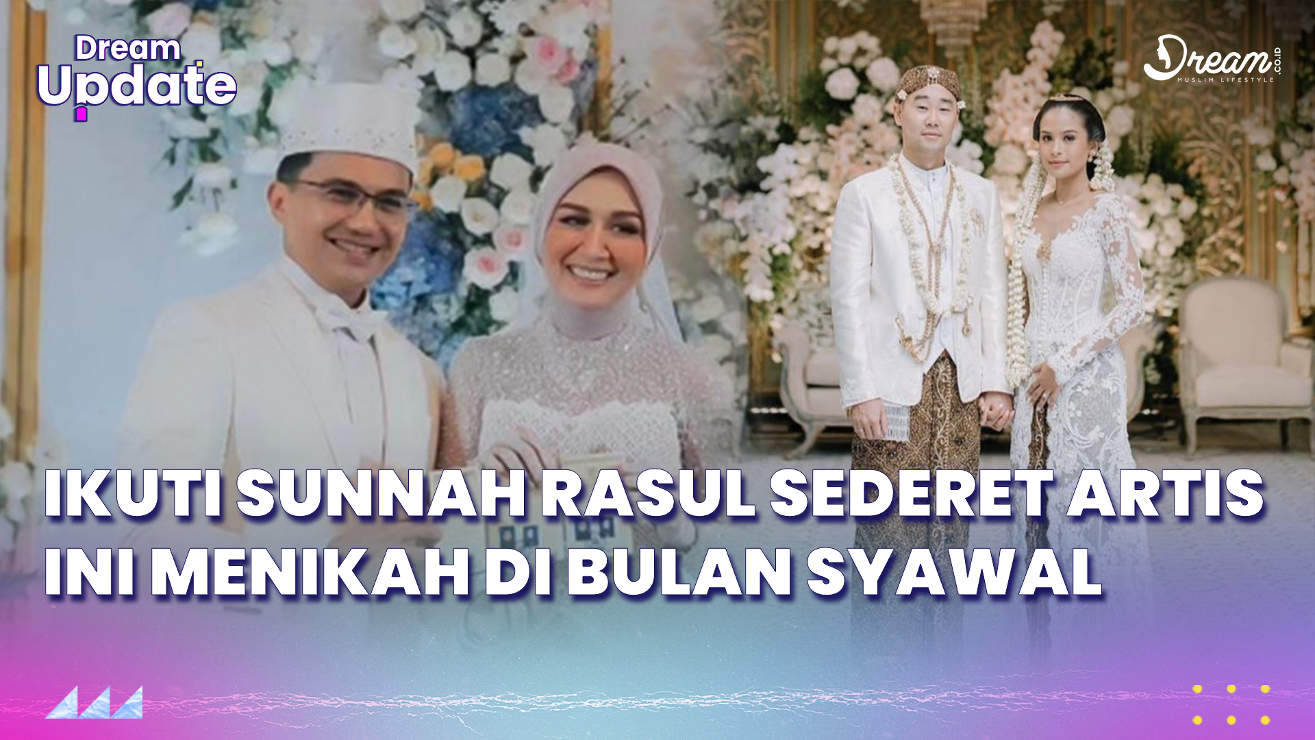 Ikuti Sunnah Rasul, Sederet Artis Ini Menikah di Bulan Syawal
