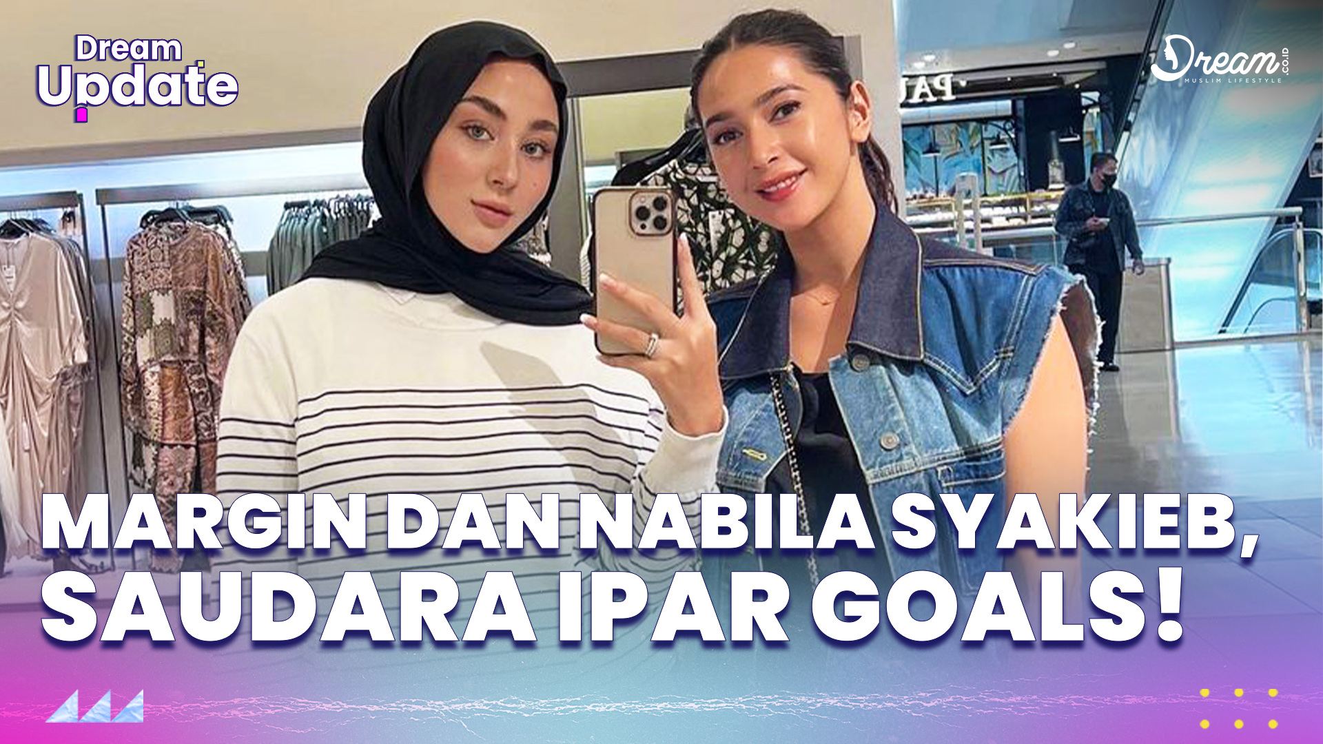 Margin Wieheerm dan Nabila Syakieb, Saudara Ipar Goals!