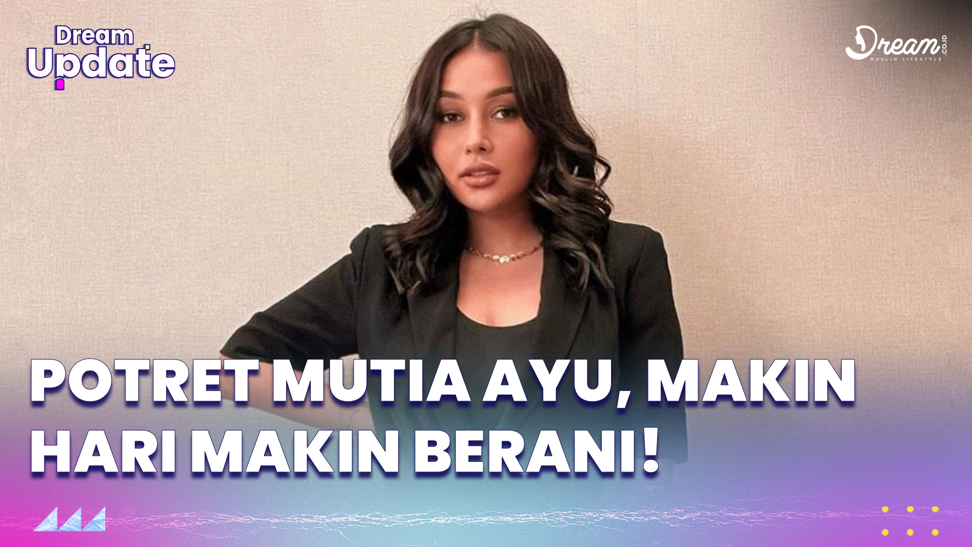 Potret Mutia Ayu, Makin Hari Makin Berani!