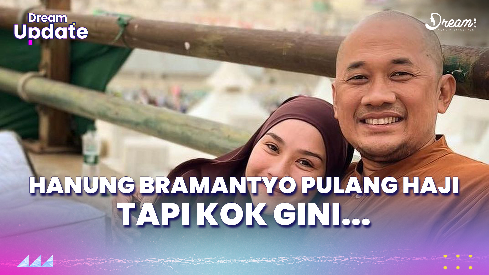 Hanung Bramantyo Pulang Haji, Malah gak Dikenal Anak