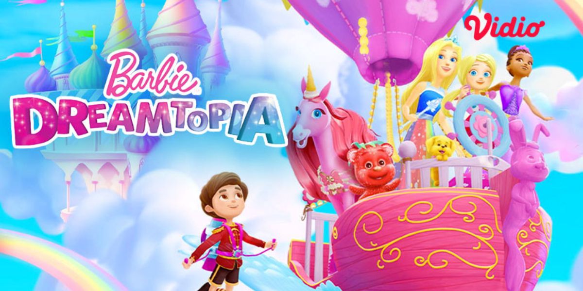 Yuk Ajak Anak-Anak Ikut Berpetualang ke Dunia Ajaib Bersama Serial Animasi Barbie Dreamtopia di Vidio