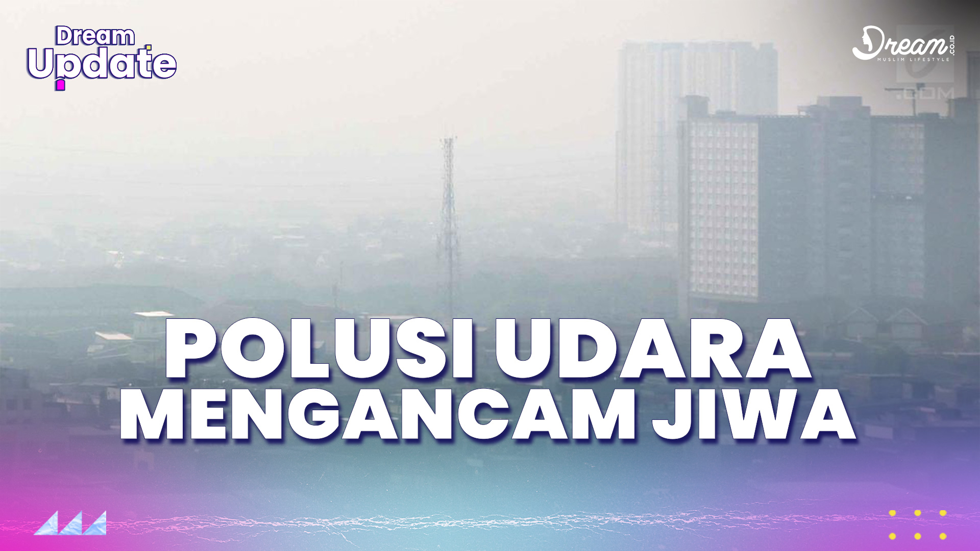 Ngeri! Polusi Udara di Jakarta Mengancam Jiwa