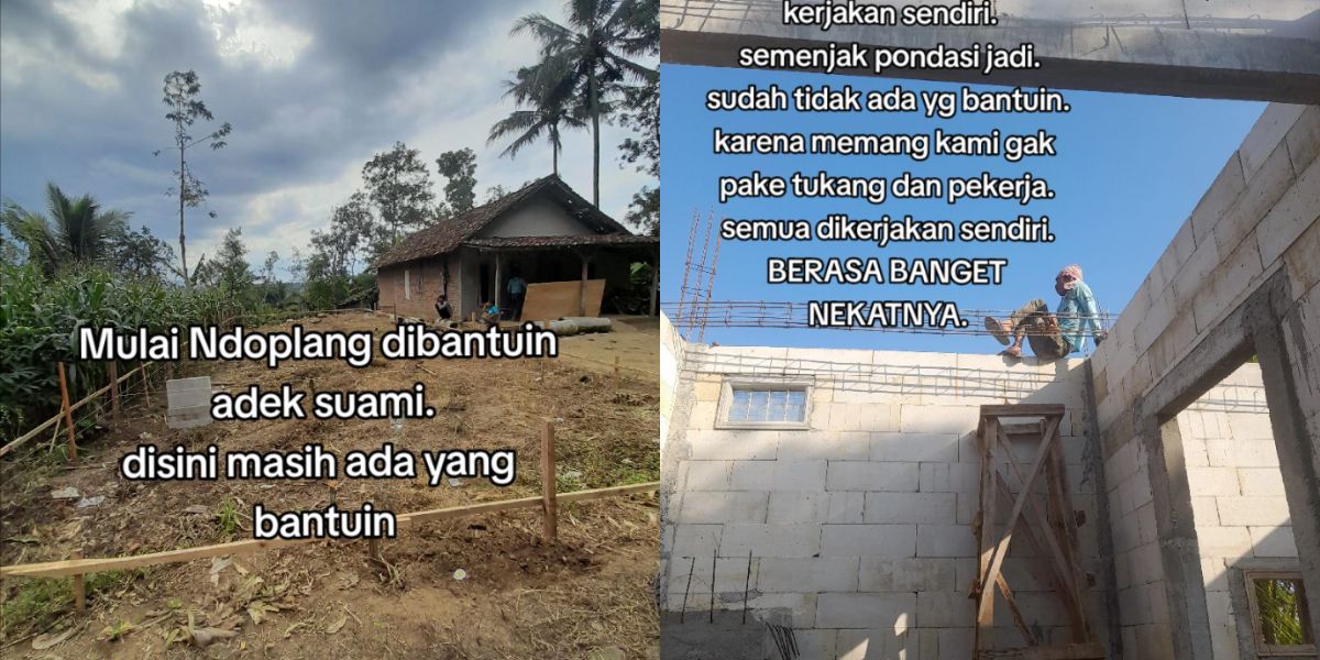 Perjuangan Pasutri Bangun Rumah Sendiri Tanpa Tukang, Kerja Siang Malam Diselingi Material Dimakan Rayap Bukan Penghalang