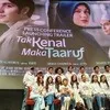 Film 'TAK KENAL MAKA TAARUF', Jawaban Atas Kegelisahan Orang Tua Pada Pergaulan Remaja Masa Kini