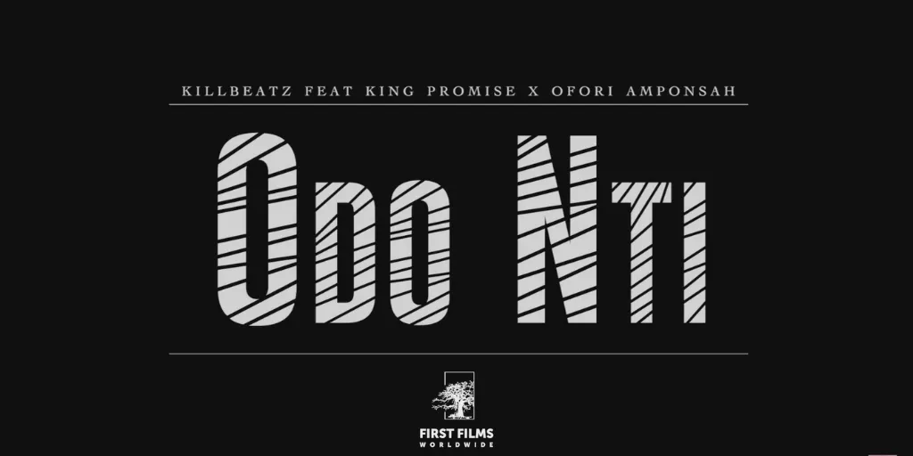 King Promise ft. KillBeatz and Ofori Amponsah - Odo Nti