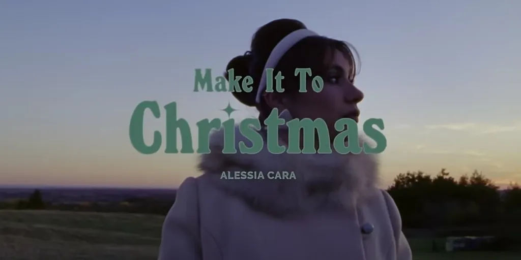 Alessia Cara - Make It To Christmas
