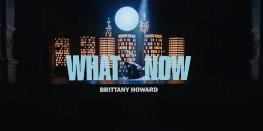 Brittany Howard - What Now