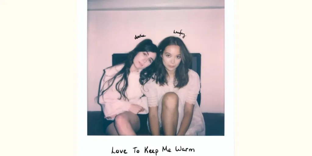 Laufey ft. dodie - Love To Keep Me Warm