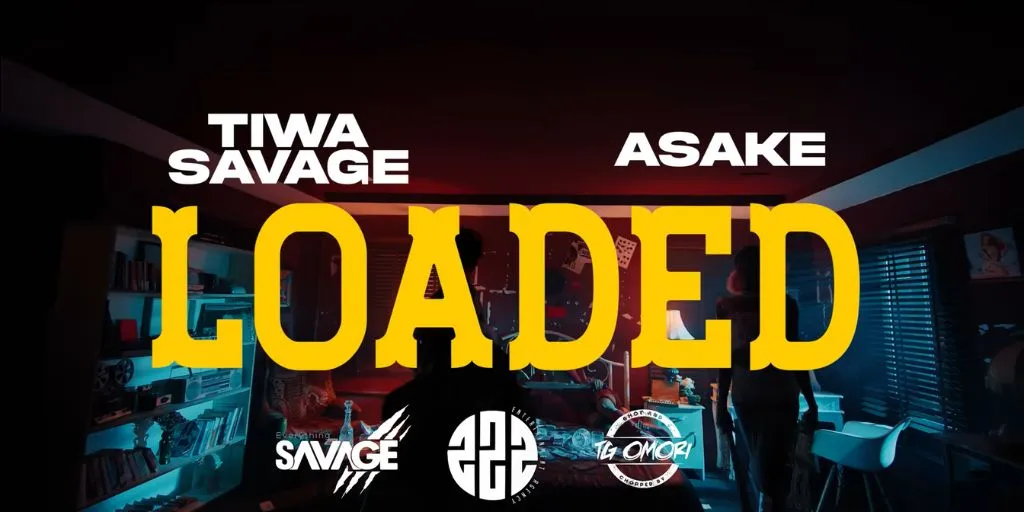 Tiwa Savage, Asake - Loaded