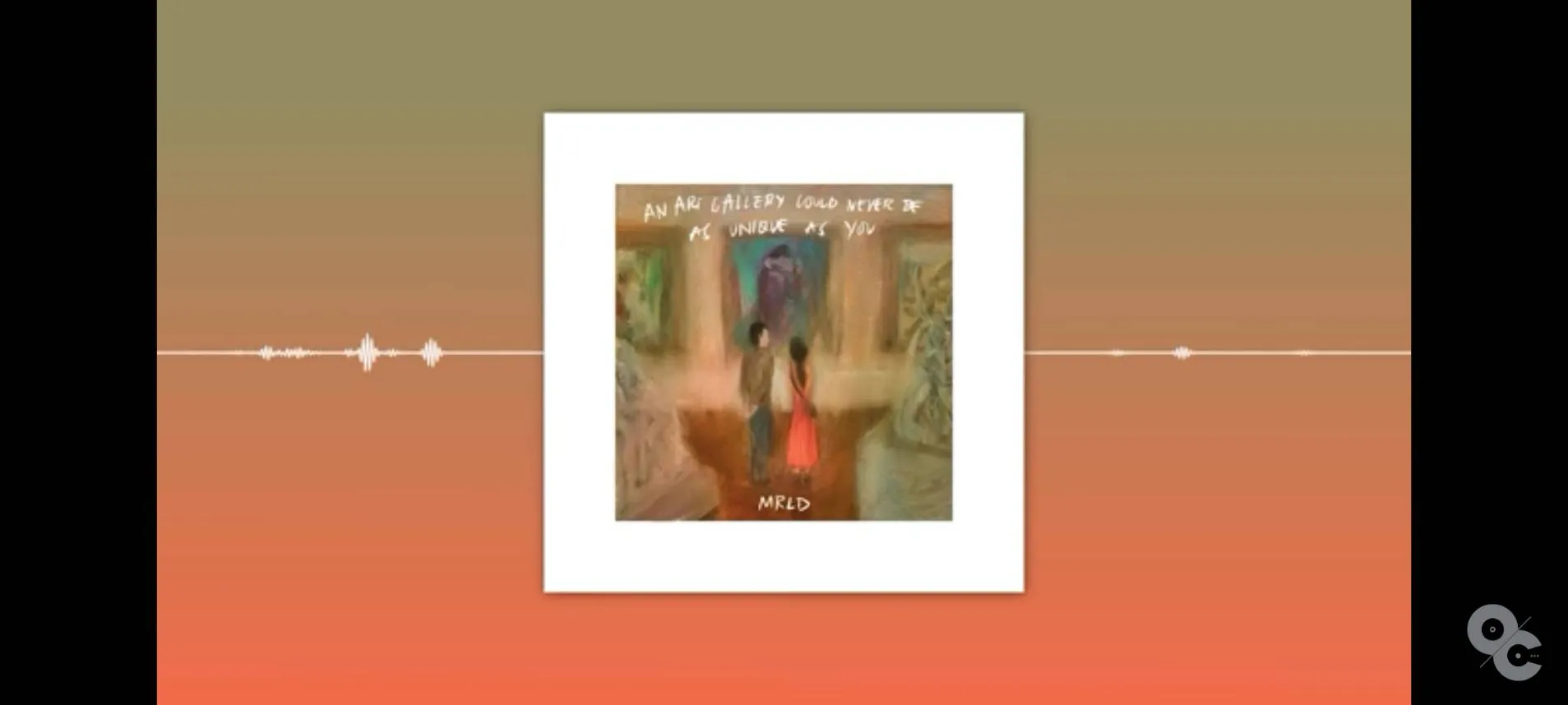 MRLD - An Art Gallery Could Never Be As Unique As You