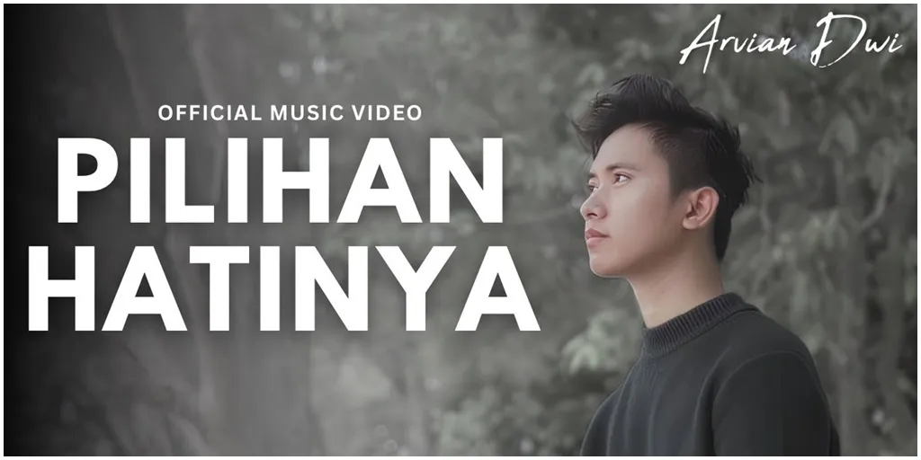 Arvian Dwi - Pilihan Hati