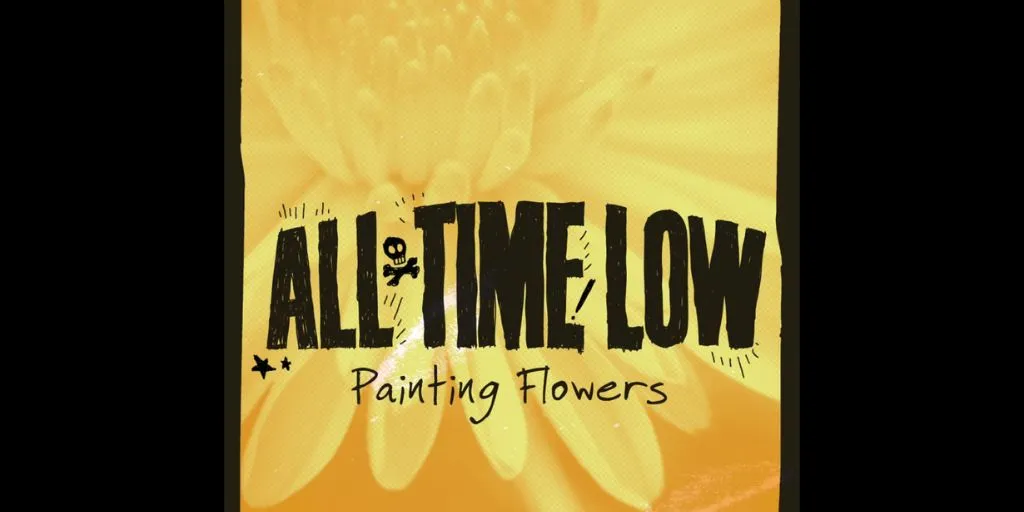All Time Low - Painting Flowers (Terjemahan)
