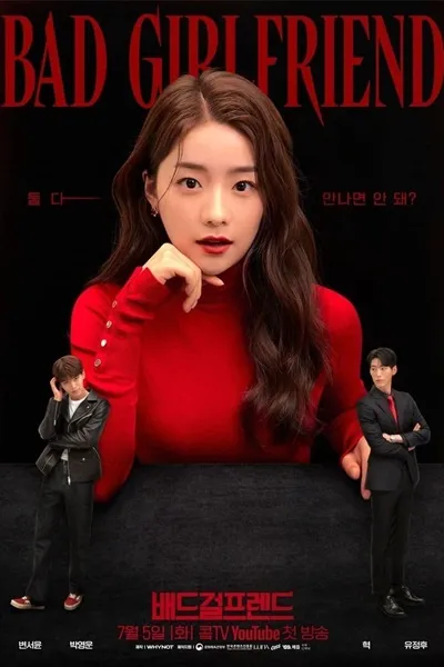 BAD GIRLFRIEND (5 JULI 2022)