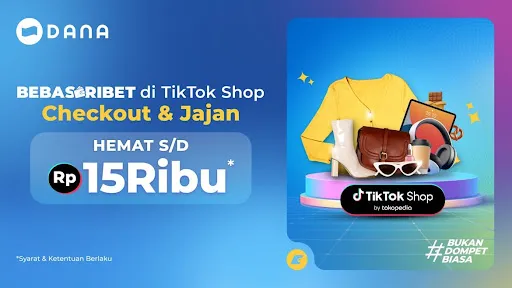 Bebas Ribet di TikTok Shop: Checkout & Jajan hemat s/d Rp15 ribu.