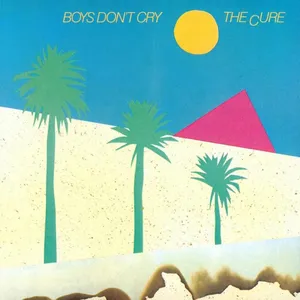 The Cure - Boys don't cry dan Terjemahan