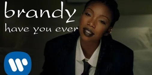 Brandy - Have You Ever? dan Terjemahan