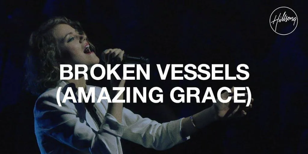 Hillsong Worship - Broken Vessels (Amazing Grace)