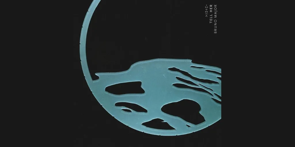 Bruno Major - Tell Her