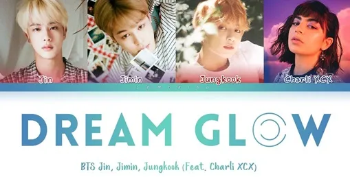 BTS - Dream Glow (feat. Charlie XCX) dan Terjemahan