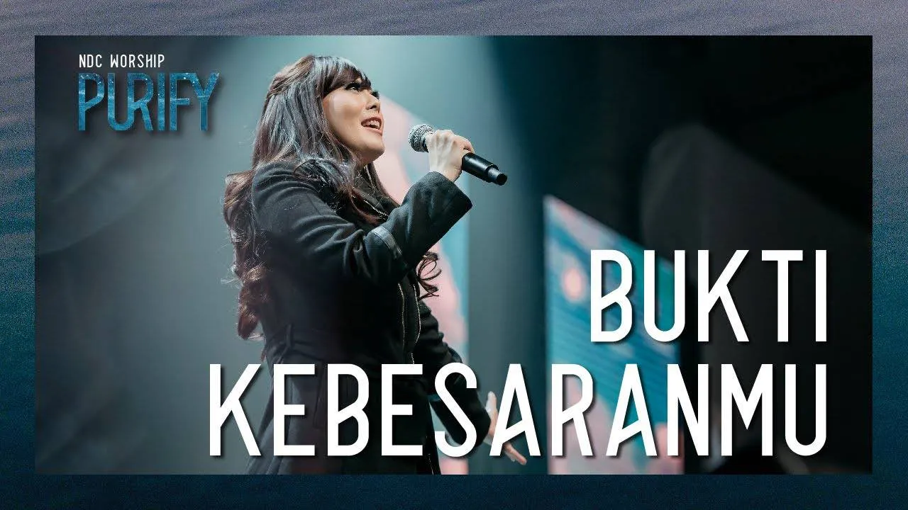 NDC Worship - Bukti KebesaranMu