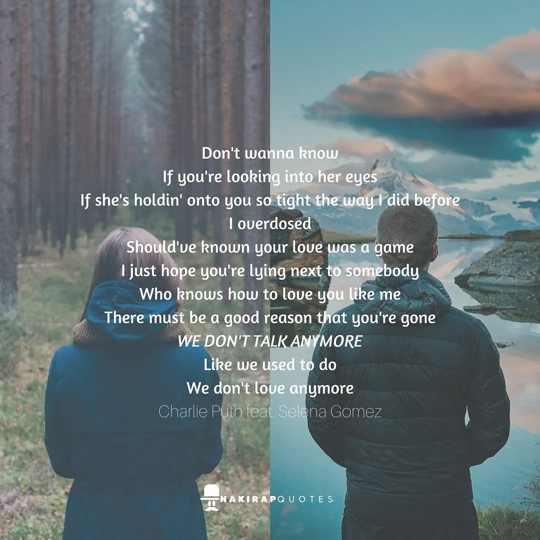 Charlie Puth - We Don't Talk Anymore feat. Selena Gomez © instagramcom/nakirapquotes