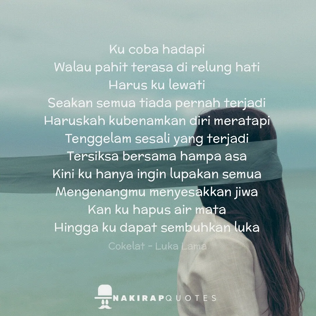 Cokelat - Luka Lama © instagramcom/nakirapquotes