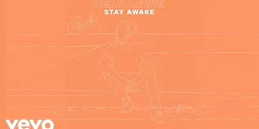 Dean Lewis - Stay Awake dan Terjemahan