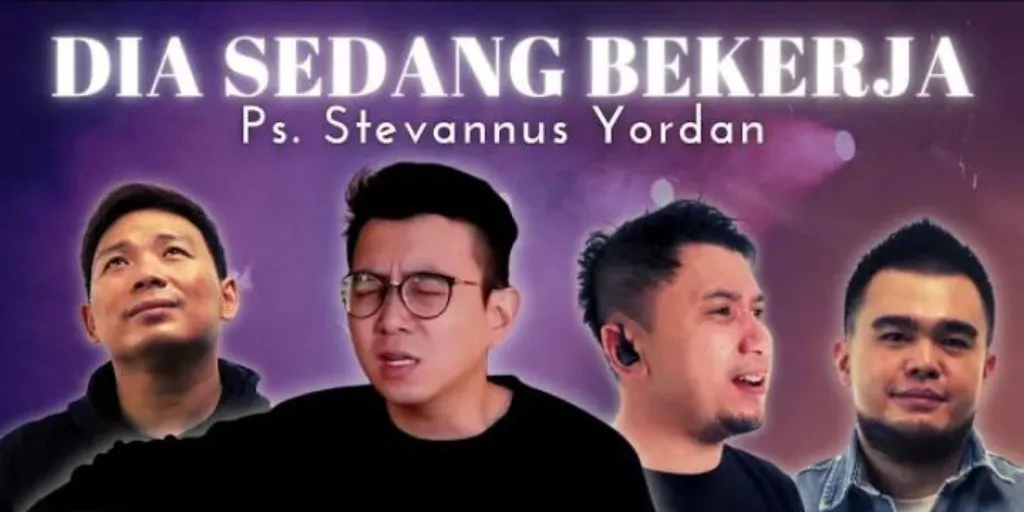 Ps. Stevannus Yordan - Dia Sedang Bekerja (Feat Jason Irwan dan Franky Kuncoro)