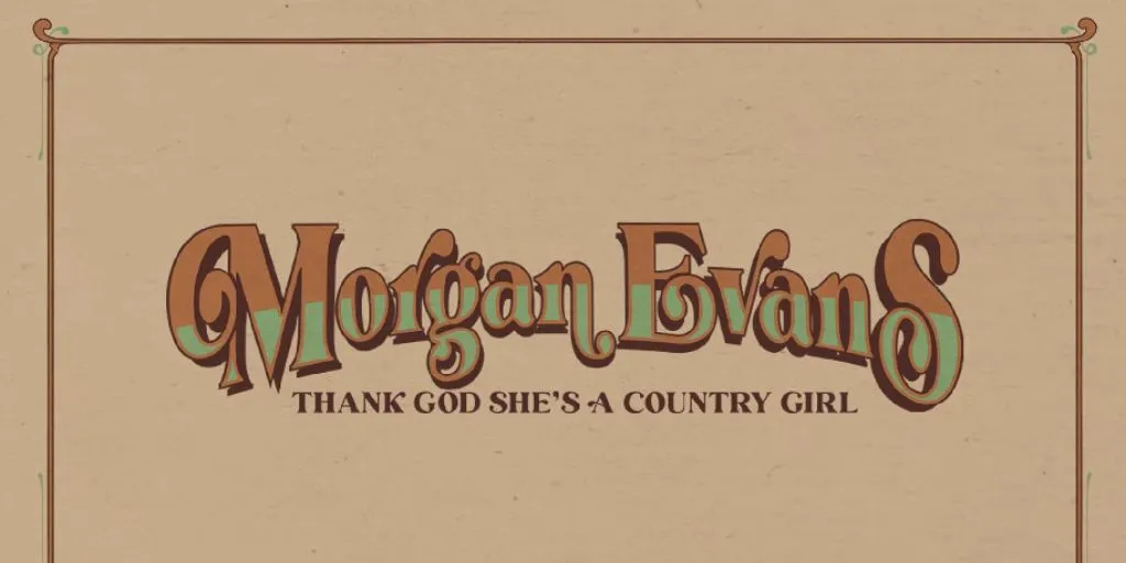 Morgan Evans - Thank God She's A Country Girl