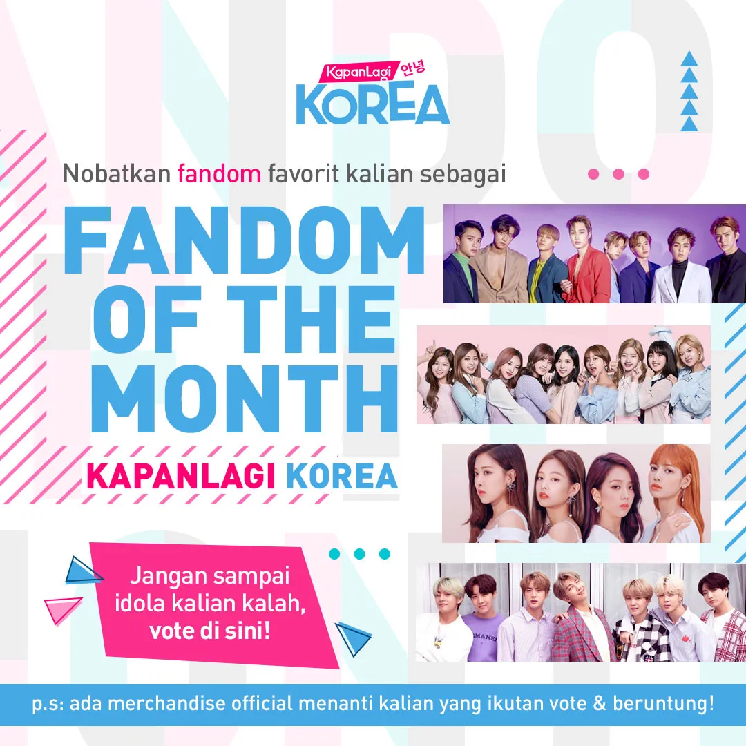Vote fandom favoritmu biar bisa jadi Fandom of The Month di Kapanlagi Korea. (credit: Kapanlagi.com)