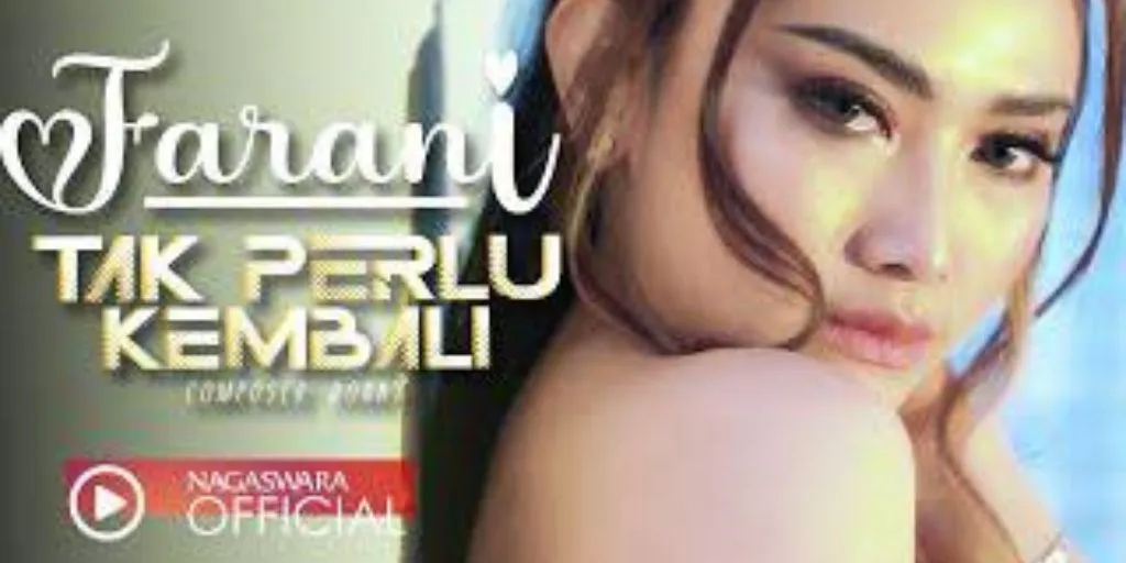 Farani - Tak Perlu Kembali
